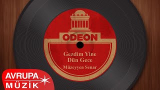 Müzeyyen Senar - Gezdim Yine Dün Gece (Official Audio)