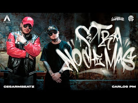 CesarMBeatZ x Carlos PM - Otra Noche Mas | CesarMBeatZ En Session #2