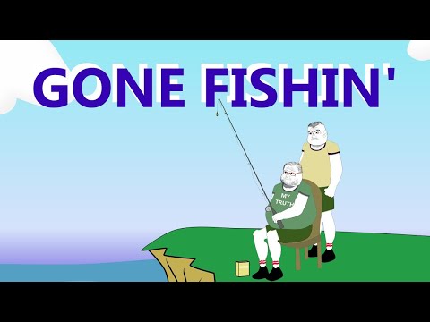Gone Fishin'