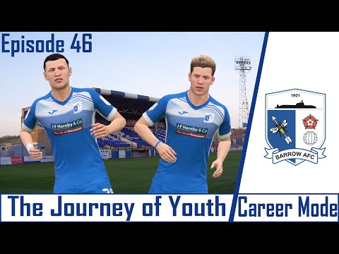 FIFA 21 CAREER MODE | THE JOURNEY OF YOUTH | BARROW AFC | EPISODE 46 | SEASON 4!