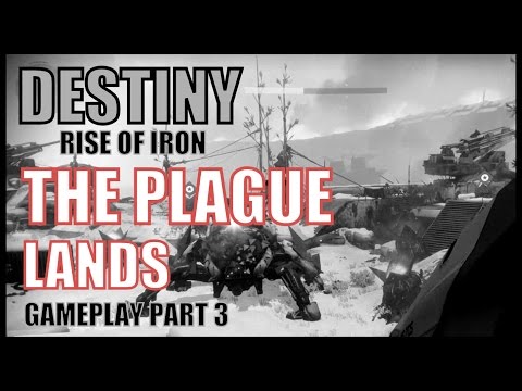 Destiny Rise of Iron - Gameplay - Walkthrough Part 3 - the Plaguelands