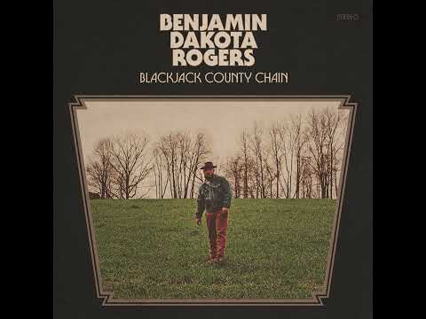 Benjamin Dakota Rogers - Blackjack County Chain (Official Audio)