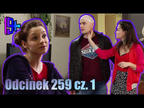 19+ | EPISODE 259 PART 1