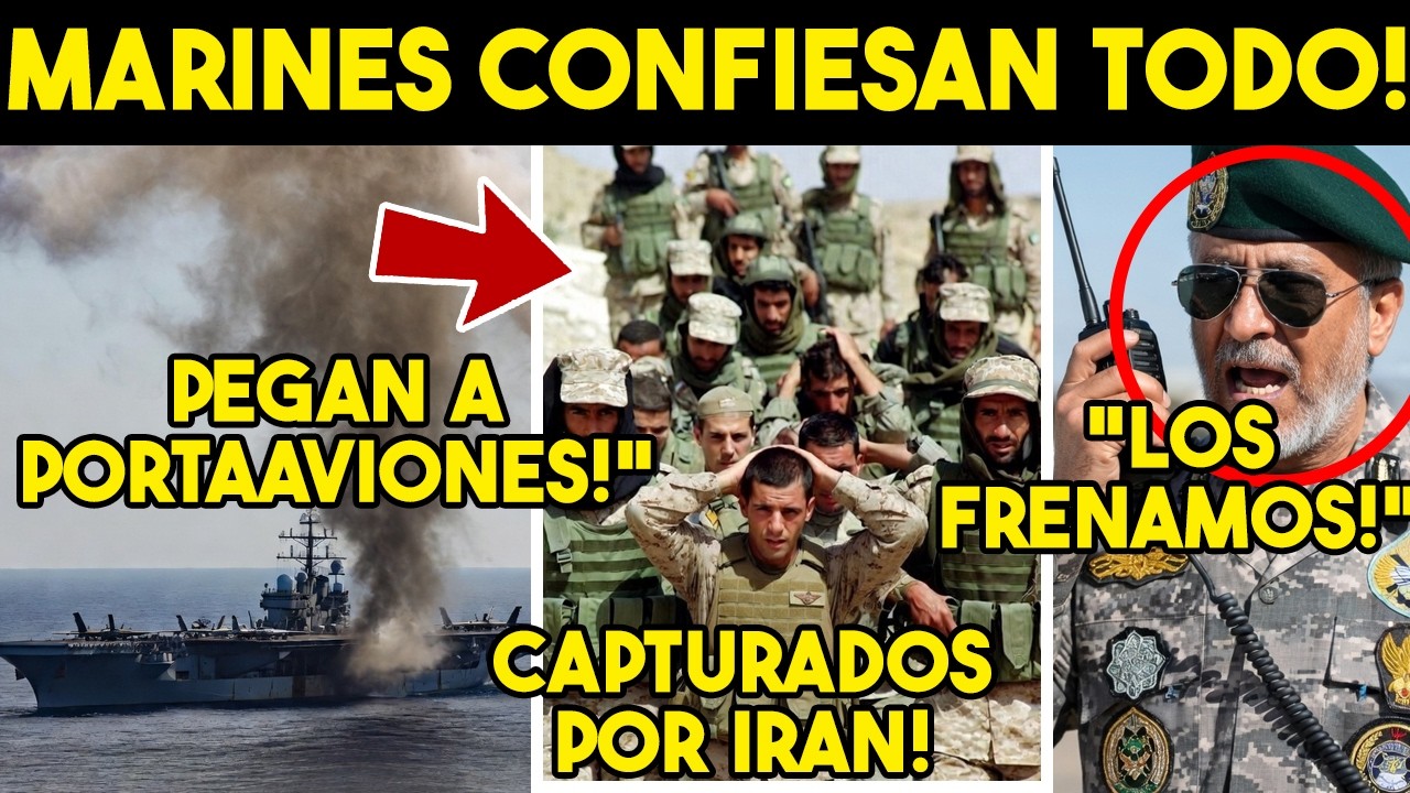 CRECE LA PESADILLA! IRAN PRESUME CAPTURA DE MARINES, SACAN CONFESION. TRUMP ANUNCIA RENUNCIA PAISES