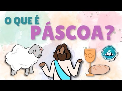 O QUE É PÁSCOA? | O Grande Livro