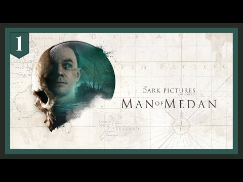 First Time Playing! ∞ The Dark Pictures: Man of Medan ∞ Part 1