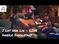 Daryle Singletary I Let Her Lie (Acoustic)