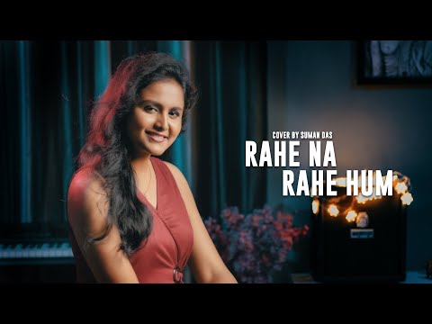 Rahe Na Rahe Hum | COVER | SUMAN DAS