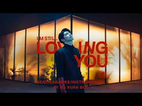 Noo Phước Thịnh - I'm Still Loving You (Beat/Karaoke/Instrumental) (Chuẩn 90%)