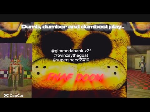 FNAF DOOM.. With @gimmedabank-z2f and @twinzaythegoat!