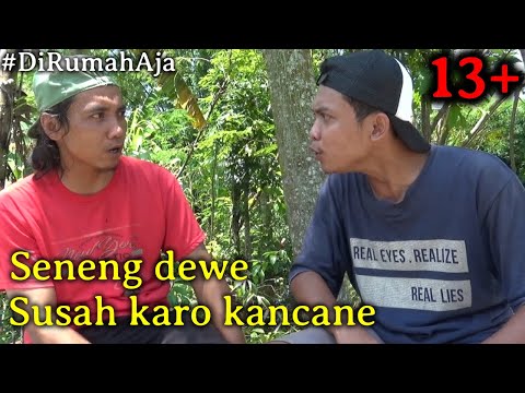 guyon-tanpo-waton-3-seneng-dewe-susah-karo-kancane-dirumah-saja-dirumah-aja