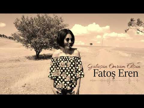 Fatoş Eren / Gülüşün Ömrüm Olsun