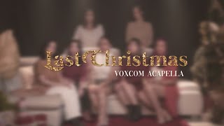 [OFFICIAL VIDEO] Last Christmas - Voxcom Acapella