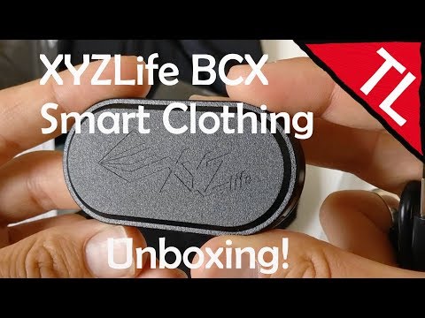 XYZLife BCX Smart Clothing: Unboxing!