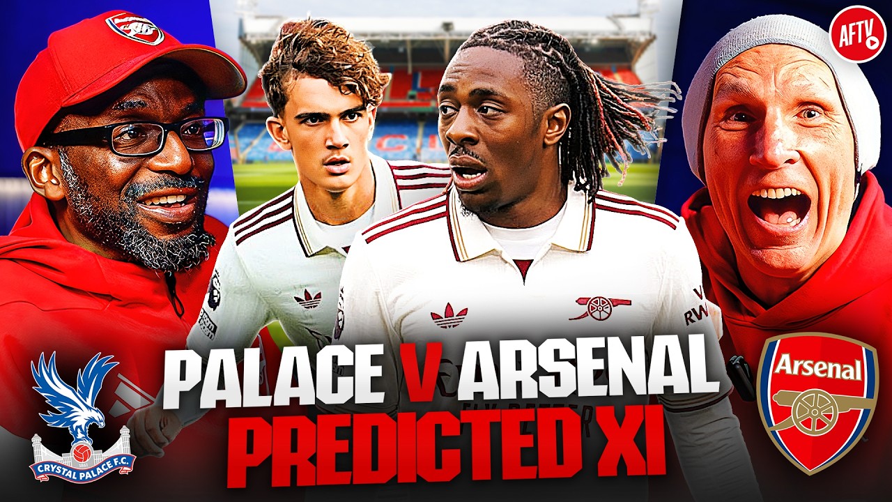Ty & Gunnersaurus At Centre Back! | Predicted XI | Crystal Palace vs Arsenal
