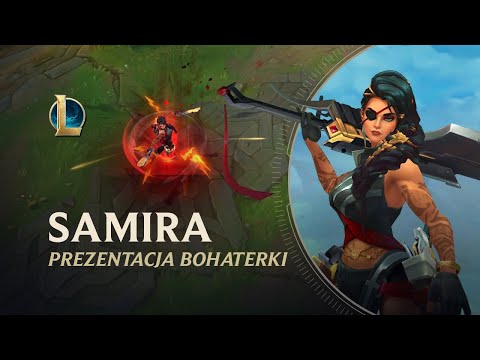 Prezentacja bohaterki Samiry | Rozgrywka — League of Legends