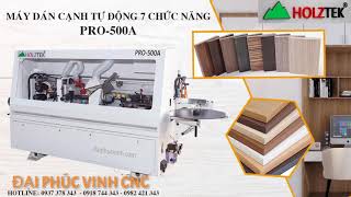 HOLZTEK. MÁY DÁN CẠNH TỰ ĐỘNG 6 CHỨC NĂNG giá rẻ nhất thị trường