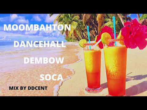 MOOMBAHTON ★ DANCEHALL ★ DEMBOW ★ SOCA ★ MIX [BEST OF 2020] BY DJ DDCENT