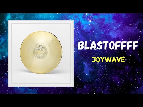 Joywave - Blastoffff (Lyrics)