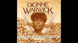 I'll Never Love This Way Again - Dionne Warwick (1970) audio hq