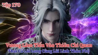 Tiên Nghịch Tập 170 Vietsub Thuyết Minh : Khảo Nghiệm Thiên Chi Quan