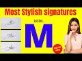 M signature | M signature style | Signature ideas for letter m