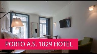 PORTO A.S. 1829 HOTEL - PORTUGAL, PORTO