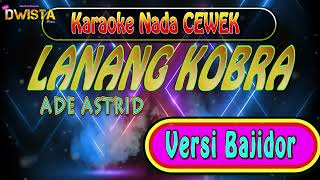 Download lagu 🔴 LANANG KOBRA - KARAOKE  Versi ADE ASTRID ( X Grengseng ) mp3