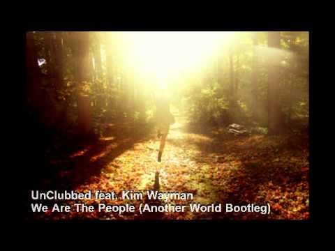 Kim Wayman - We Are The People (Another World Bootleg)