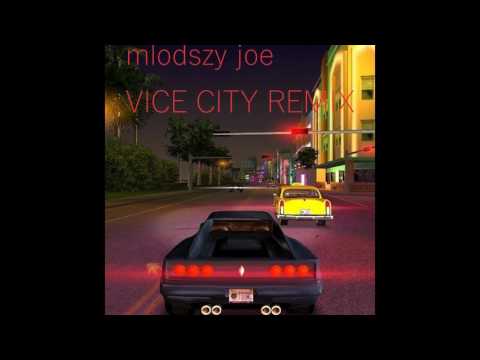 młodszy joe - vice city remix