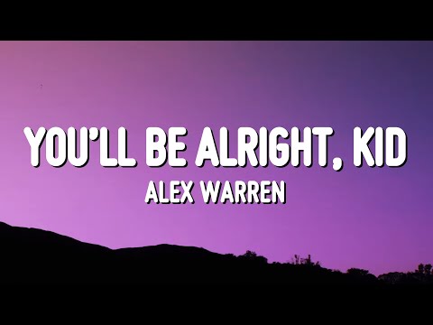 Alex Warren - You’ll Be Alright, Kid (Lyrics)