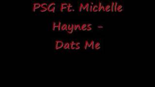 PSG FT. MICHELLE HAYNES - DATS ME