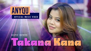 Download lagu Anyqu - Takana Kana mp3