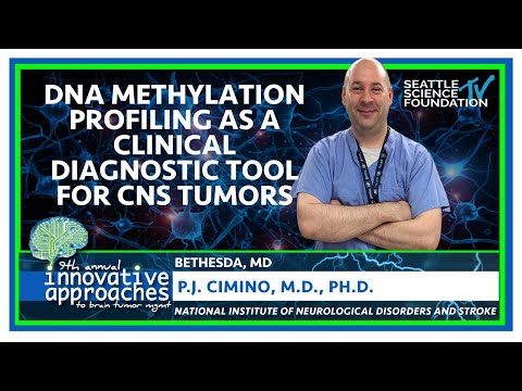 DNA Methylation Profiling as a Clinical Diagnostic Tool for CNS Tumors  - PJ Cimino, M.D., Ph.D