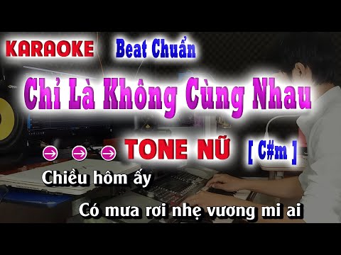 Chỉ Là không Cùng Nhau - Karaoke Tone Nữ [ C#m ] Beat Chuẩn Tăng Phúc ft Trương Thảo Nhi