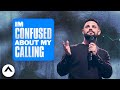 I’m Confused About My Calling | Maybe: God | Pastor Steven Furtick | Elevation Church