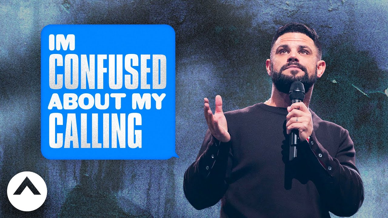 I’m Confused About My Calling | Maybe: God | Pastor Steven Furtick | Elevation Church