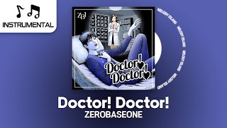 【Instrumental】♬Doctor! Doctor! - ZEROBASEONE