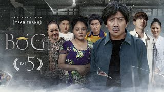 BỐ GIÀ - TẬP 5  | TRẤN THÀNH, MÁ GIÀU, LÊ GIANG, ANH ĐỨC, TUẤN TRẦN, UYỂN ÂN 