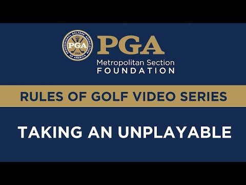 Met PGA Foundation Rules Series: Taking an Unplayable