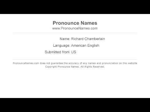 How to pronounce Richard Chamberlain (American English/US)  - PronounceNames.com