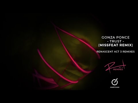 Gonza Ponce - Trust (Missfeat Remix)