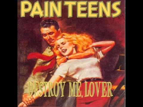 Pain Teens - Destroy Me Lover (1993 ) FULL ALBUM