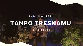 Download lagu Tanpo Tresnamu – Denny Caknan || Fadhilah Jati Cover mp3 Download lagu Tanpo Tresnamu – Denny Caknan || Fadhilah Jati Cover mp3