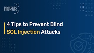 4 Tips to Prevent Blind SQL Injection Attacks