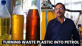 Turning waste plastic into Petrol  The Better Indi