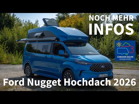 Der neue FORD NUGGET Hochdach | Was wir noch in Erfahrung bringen konnten | Caravan Salon 2025