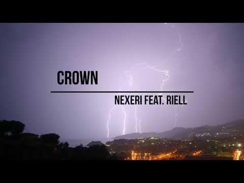 Nexeri feat. Riell - Crown (Original Mix)