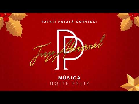 Patati Patatá e Tiago Abravanel – NOITE FELIZ (Áudio)