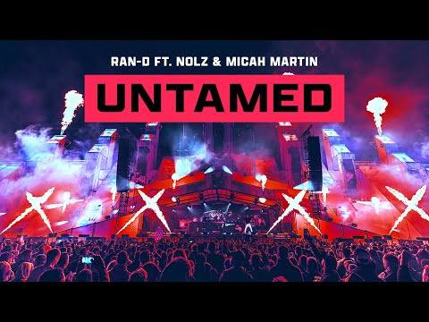 Ran-D ft. Nolz & Micah Martin - Untamed (official videoclip)